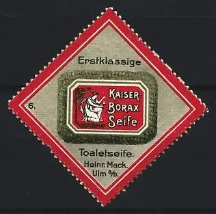 Reklamemarke Ulm a. D., Kaiser Borax Seife, Heinrich Mack, Toaletseife