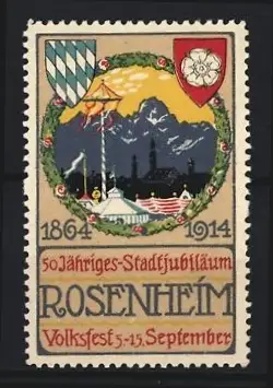 Reklamemarke Rosenheim, 50-jähriges Stadtjubiläum 1864-1914, Volksfest 5-15. September, Wappen und Alpen