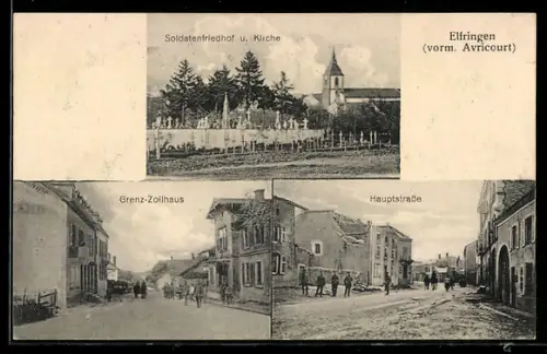 AK Elfringen, Soldatenfriedhof u. Kirche, Grenz-Zollhaus, Hauptstrasse
