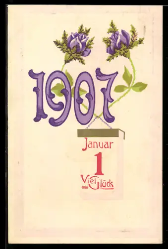 AK Jahreszahl 1907 mit lilafarbenen Blumen und Kalender
