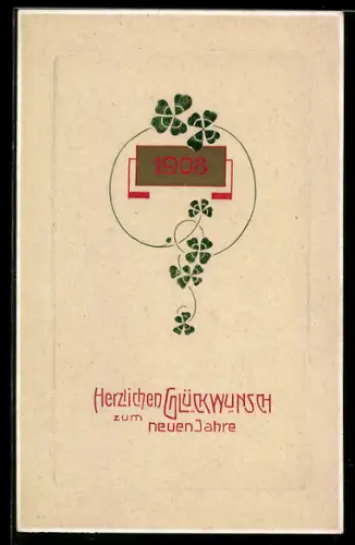 AK Jahreszahl 1908 mit Kleeblättern, Neujahrsgruss