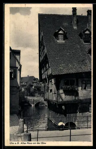 AK Ulm a. D., Altes Haus an der Blau