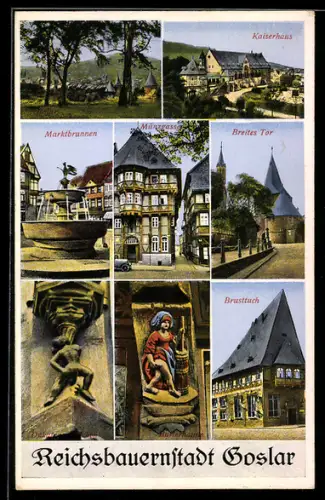 AK Goslar, Kaiserhaus, Marktbrunnen, Brusttuch, Breites Tor, Münzgasse