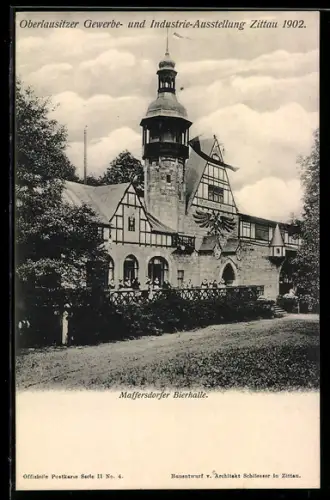 AK Zittau, Oberlausitzer Gewerbe- und Industrieausstellung 1902, Maffersdorfer Bierhalle