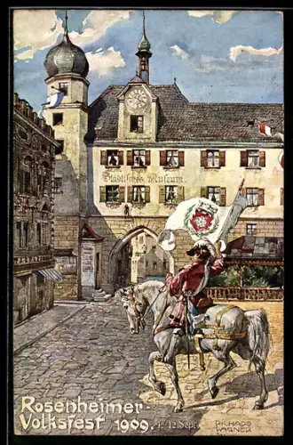 Künstler-AK sign. Richard Wagner: Rosenheim, Rosenheimer Volksfest im September 1909, Ortspartie, Ganzsache Bayern