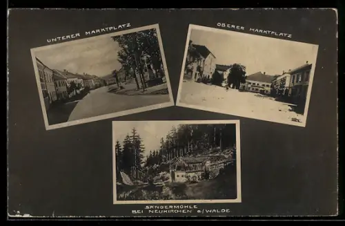 AK Neukirchen a. Walde, Sängermühle, Oberer Marktplatz, Unterer Marktplatz