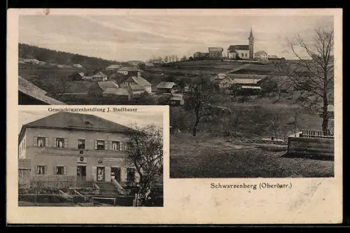 AK Schwarzenberg /Oberöstr., Gemischtwarenhandlung J. Stadlbauer, Ortsansicht