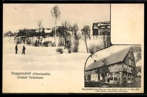 AK Ruppersdorf /Oberlausitz, Gedlich`sches Haus vor dem Mord und Brand 1910, Verschneiter Ortsteil Neuhäuser