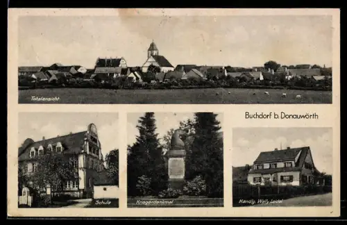 AK Buchdorf b. Donauwörth, Schule, Handlung von Wally Leidel, Totalansicht und Kriegerdenkmal