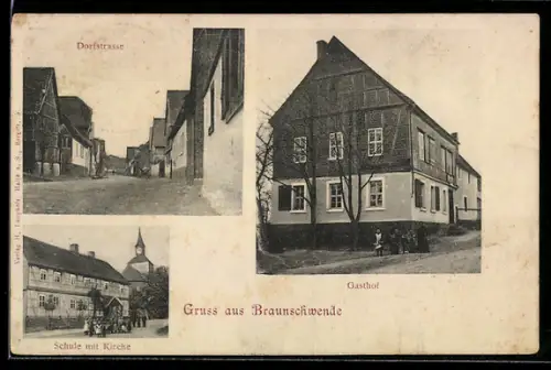 AK Braunschwende, Gasthof, Partie in der Dorfstrasse und Schule mit Kirche im Hintergrund