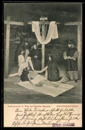 AK Waal bei Buchloe, Passionsspiele 1904, Kreuzesabnahme