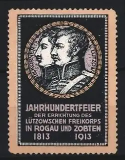 Reklamemarke Rogau & Zobten, Jahrhundertfeier Errichtung des Lützowschen Freikorps 1813-1913, Porträts Körner & Lützow