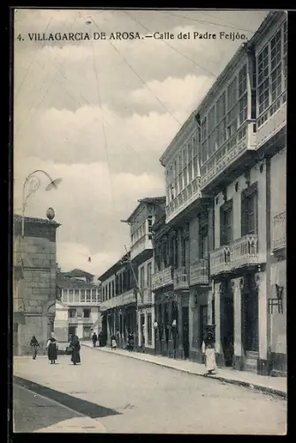 AK Villagarcia de Arosa, Calle del Padre Feijóo