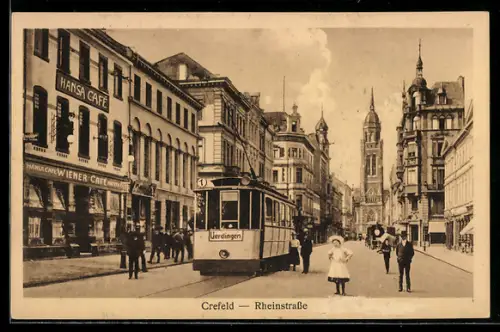 AK Crefeld, Rheinstrasse mit Strassenbahn, Hansa Café
