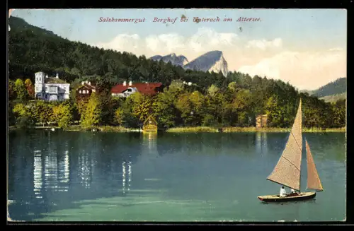 AK Unterach am Attersee, Berghof, Seeansicht mit Segelboot