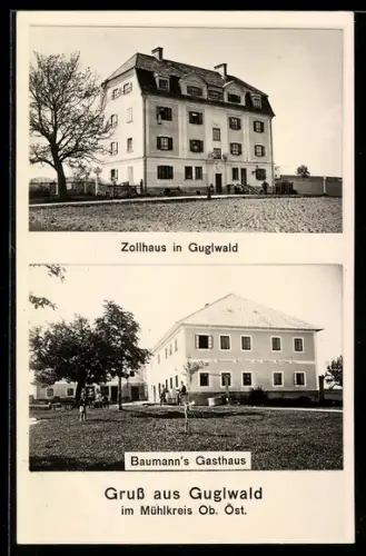 AK Vorderweissenbach im Mühlkreis, Guglwald, Baumann`s Gasthaus, Zollhaus im Guglwald