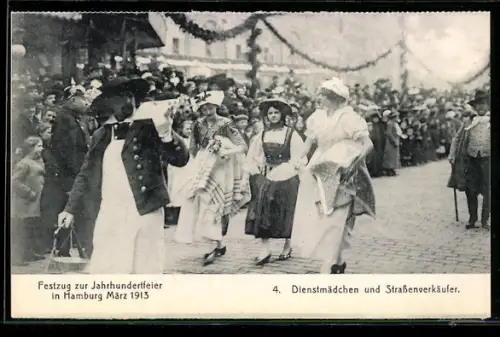 AK Hamburg, Festzug zur Jahrhundertfeier März 1913, Volksfest, 4. Dienstmädchen und Strassenverkäufer