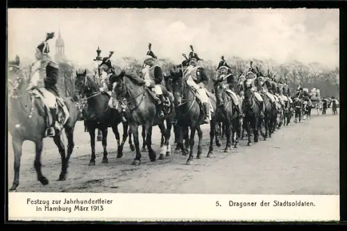 AK Hamburg, Festzug zur Jahrhundertfeier März 1913, Dragoner der Stadtsoldaten