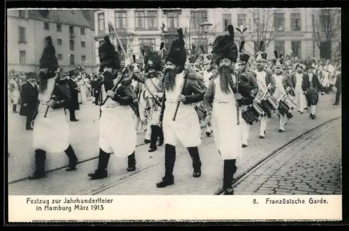 AK Hamburg, Festzug zur Jahrhundertfeier März 1913, 8. Französische Garde in Uniformen, Volksfest