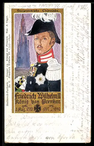 Künstler-AK König Friedrich Wilhelm III. von Preussen, Reklame für Stollwercksche Chocolade