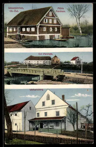 AK Waizenkirchen /Ob.-Öst., Mühle Parzham, Gut Parzham, Weikartsberg