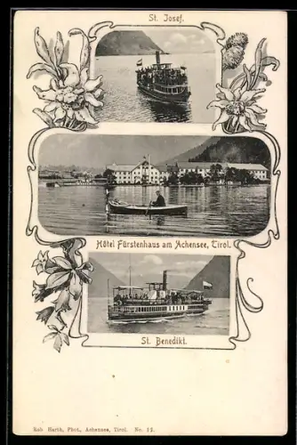 AK Achensee /Tirol, Hotel Fürstenhaus, Schiffe St. Josef und St. Benedikt
