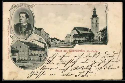 AK Waizenkirchen /Ob.-Oesterr., Bischof Franz Maria Doppelbauer, Geburtshaus, Marktplatz mit Kirche