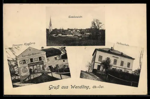 AK Wendling /Ob.-Öst., Strassers Handlung, Volksschule, Totalansicht