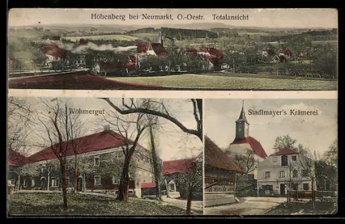 AK Höhenberg bei Neumarkt, Wöhmergut, Stadlmayer`s Krämerei und Totalansicht