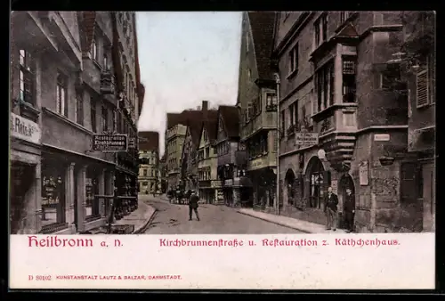 AK Heilbronn a. N., Kirchbrunnenstrasse & Restauration zum Kätchenhaus
