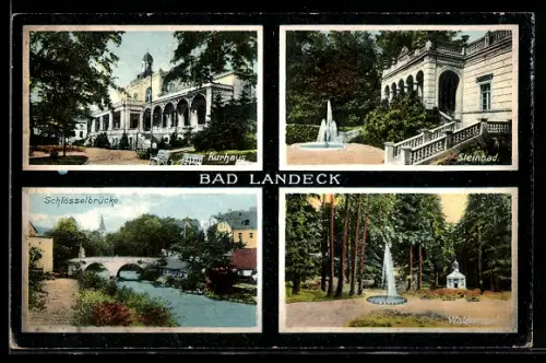 AK Bad Landeck, Steinbad, Schlösselbrücke, Waldtempel, Kurhaus