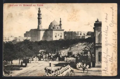 AK Caire, Arrivée du Mahmel au Caire
