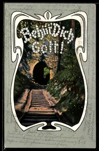 AK Behüt Dich Gott!, Bahngleise an einem Tunnel