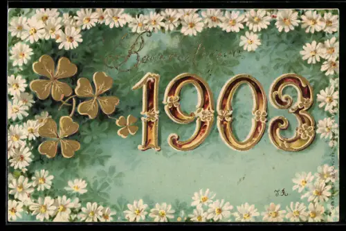 AK Glückliches 1903, Magariten und Kleeblätter