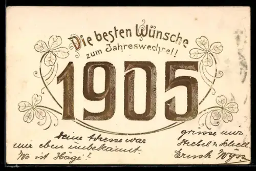 AK Goldene Jahreszahl 1905 wird von Kleeblättern eingerahmt, Die besten Wünsche zum Jahreswechsel!