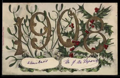 AK Jahreszahl 1908 mit Stechpalmenzweigen