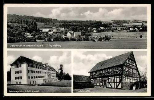 AK Hochwaldhausen /Vogelsberg, Erholungsheim A.O.K. Kassel, Teufelsmühle, Ortsansicht