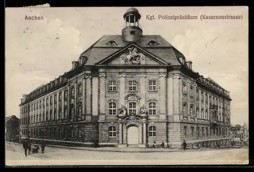 AK Aachen, Königliches Polizeipräsidium in der Kasernenstrasse