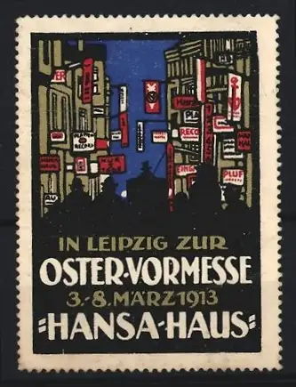 Reklamemarke Leipzig, Oster-Vormesse 1913, Hansa-Haus, Strassenansicht mit Reklame-Fahnen