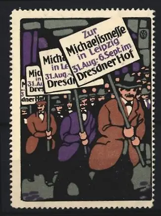 Reklamemarke Leipzig, Michaelismesse 31. Aug.-6. Sept., Dresdner Hof, Menschen mit Schildern