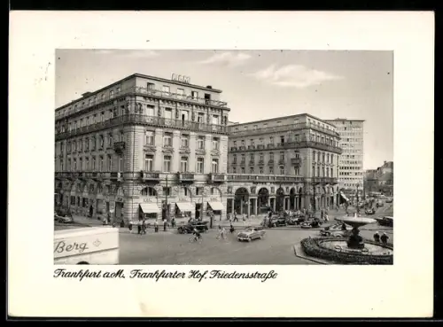 AK Frankfurt a. M., Frankfurter Hof, Friedensstrasse