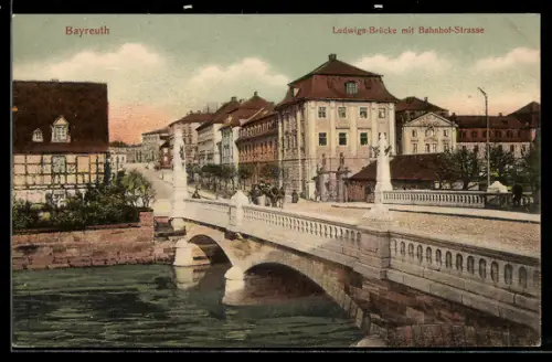 AK Bayreuth, Ludwigs-Brücke mit Bahnhof-Strasse