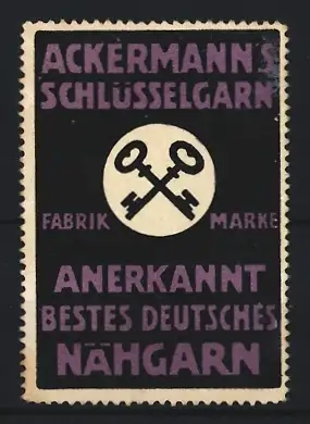 Reklamemarke Ackermann`s Schlüsselgarn, Fabrik-Marke gekreuzte Schlüssel