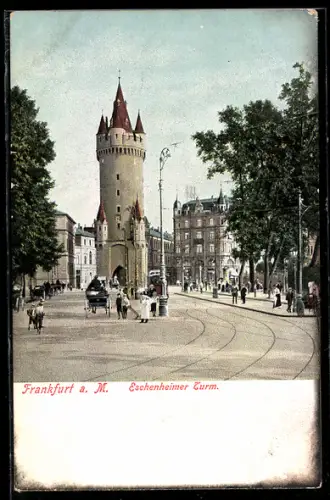 AK Frankfurt a. M., Eschenheimer Turm