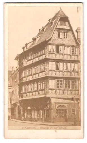 Fotografie unbekannter Fotograf, Ansicht Strasbourg, Maison du XIIIe Siècle