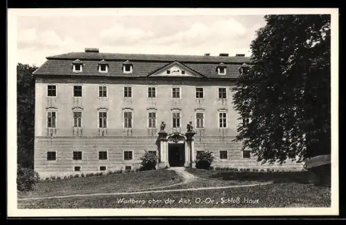 AK Wartberg ober der Aist /O.-Oe., Schloss Haus