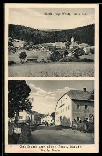 AK Mauth /bayr. Wald, Gasthaus zur alten Post, Bes. Ign. Drexler, Totalansicht