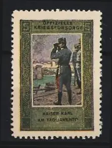 Reklamemarke Offizielle Kriegsfürsorge, Kaiser Karl am Tagliamento