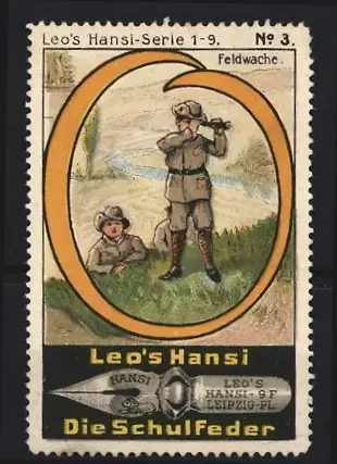 Reklamemarke Leipzig, Leo`s Hansi, Schulfeder, Feldwache-Szene