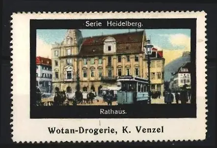 Reklamemarke Heidelberg, Rathaus, Wotan-Drogerie K. Venzel